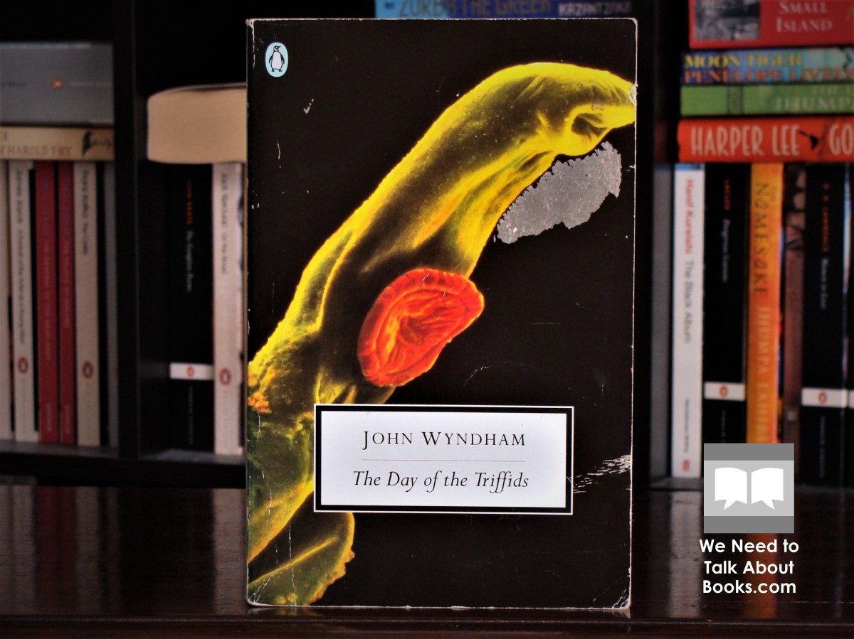The Day of the Triffids by John Wyndham [A Review] – We Need to Talk