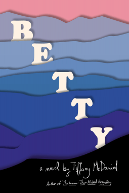 Cover image of Betty, a novel by Tiffany McDaniel